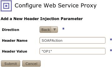 图5. 在一个Web服务代理中配置SOAPAction报头注入